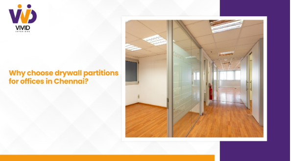 Why Choose Drywall Partitions for Offices in Chennai?